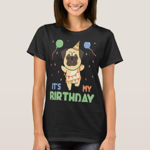 Pug Birthday For Kids It's My Birthday T-Shirt
