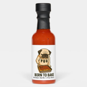 Pug Born to Bake Funny Dog Lover Hot Sauces