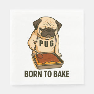 Pug Born to Bake Funny Dog Lover Napkins
