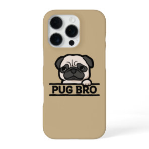 PUG BRO – Funny & Cute Pug Lover Gift iPhone 16 Pro Case