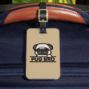 PUG BRO – Funny & Cute Pug Lover Gift Luggage Tag