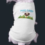 Pug Camp Dog Tee<br><div class="desc">Pug Camp Dog Tee</div>