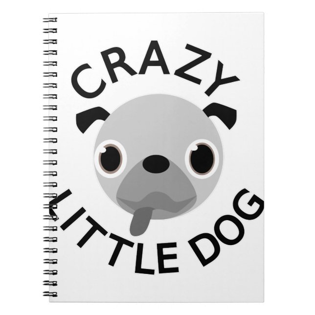 Pug Crazy Little Dog Notebook (Front)