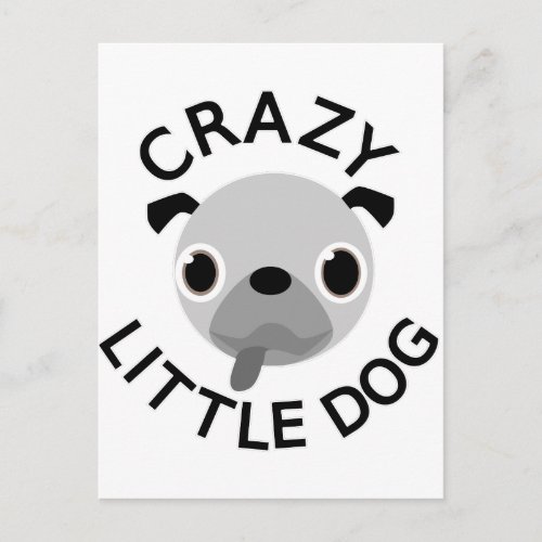 Pug Crazy Little Dog Postcard