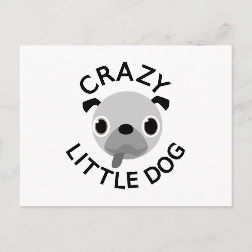 Pug Crazy Little Dog Postcard