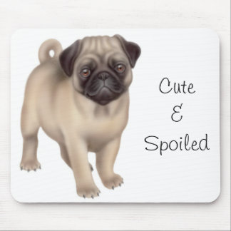 Pug Cute & Spoiled Mousepad
