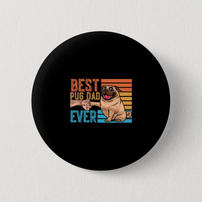Pug Dad Ever Father's Day Daddy Papa Pug  Button (Front)