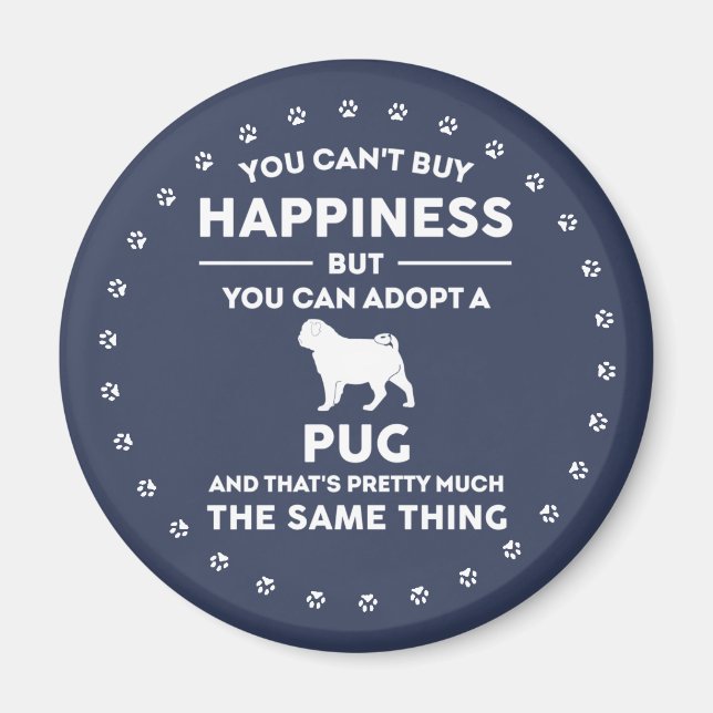 Pug dog adoption happiness magnet (Front)