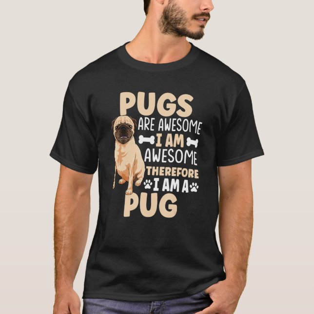Pug Dog Apparel For Pug Owner  1 T-Shirt (Front)