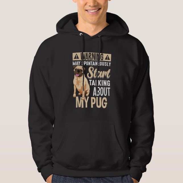 Pug Dog Apparel For Pug Owner   Hoodie (Front)