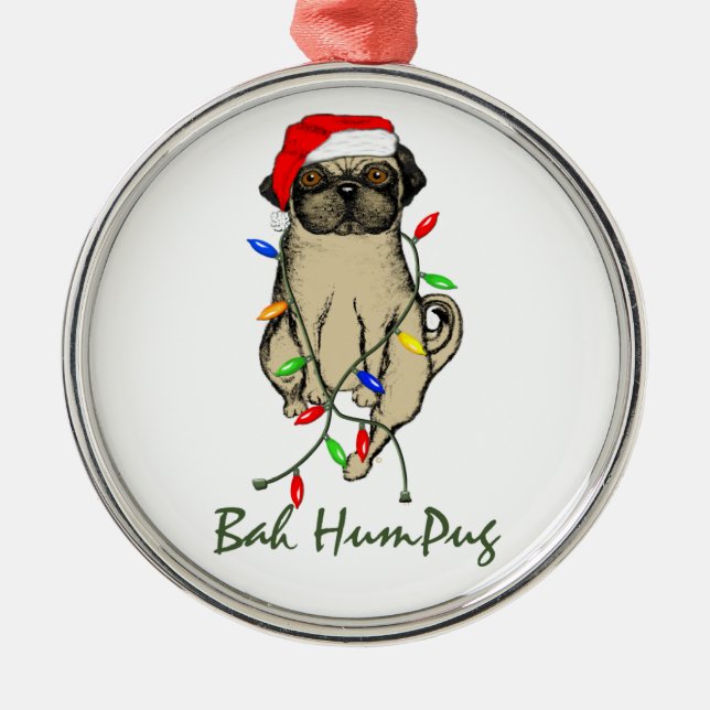 Pug Dog Bah Humpug Funny Christmas Metal Ornament (Front)
