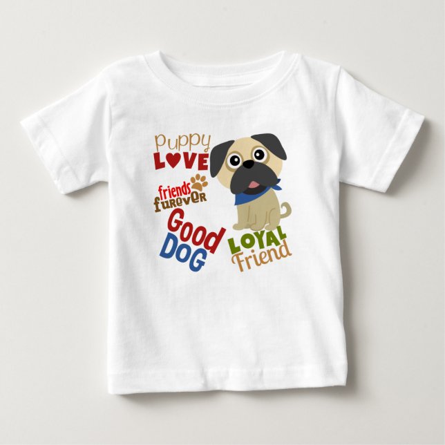 Pug Dog Best Friend Baby T-Shirt (Front)