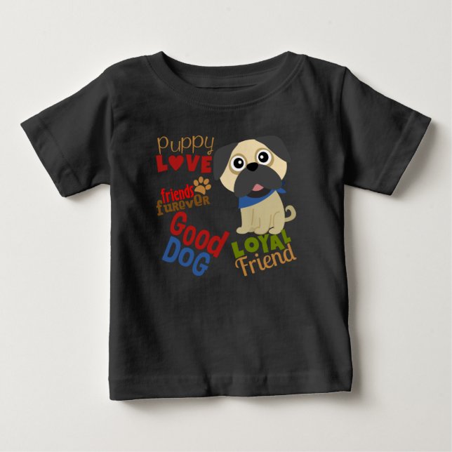 Pug Dog Best Friend Baby T-Shirt (Front)