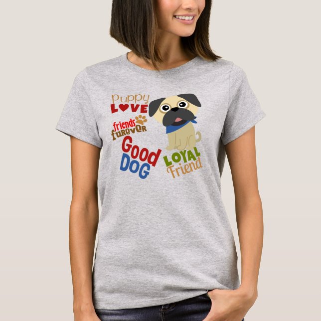 Pug Dog Best Friend T-Shirt (Front)