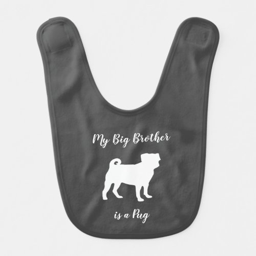 Pug Dog Big Brother Sister Cute Baby Shower Baby Bib