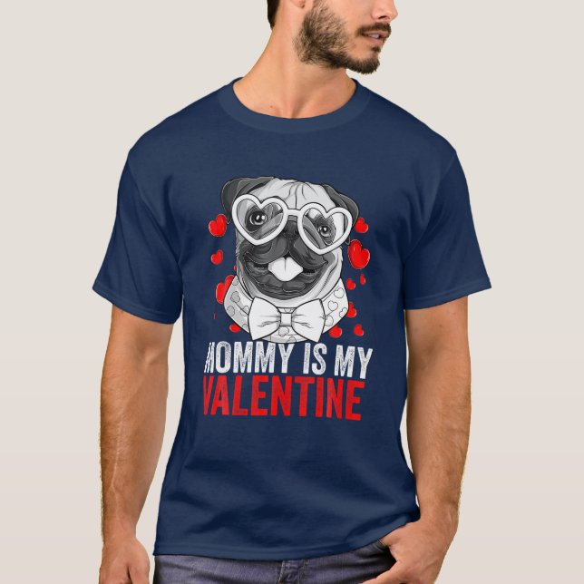 Pug Dog Breed Nerd Glasses Mommy Is My Valentine L T-Shirt (Front)