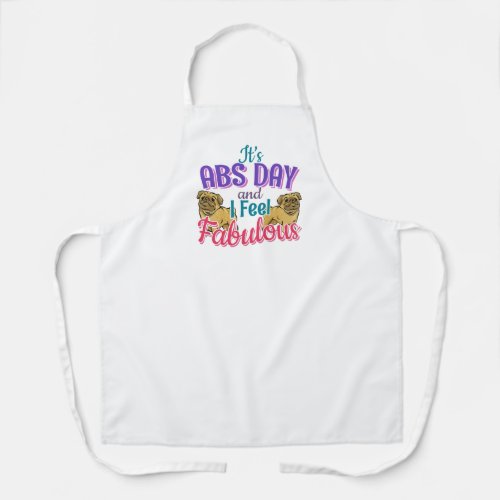 Pug Dog _ Fabulous Abs Day Gym Workout Quote Apron