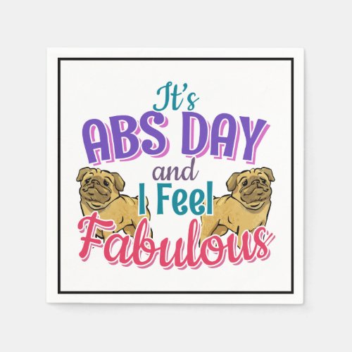 Pug Dog _ Fabulous Abs Day Gym Workout Quote Napkins
