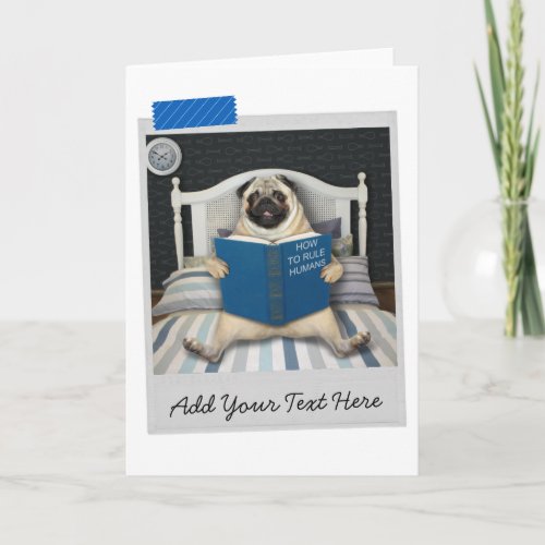 Pug Dog How To Rule Humans Book Funny Card