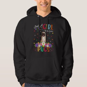 Pug Dog Just A Girl Who Loves Pugs Hoodie