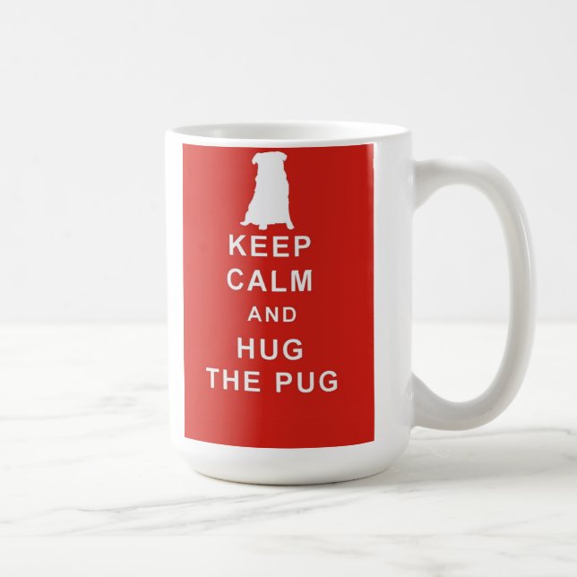 PUG DOG KEEP CALM HUG THE PUG MUG BIRTHDAY (Right)