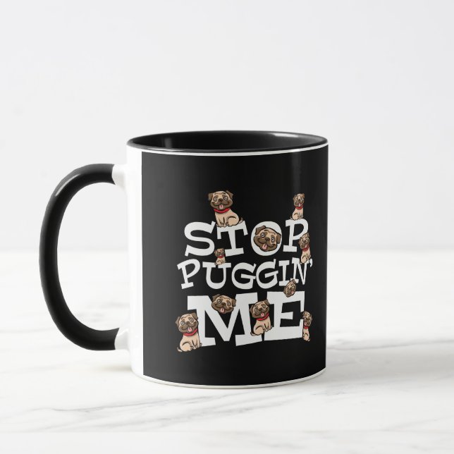 Pug Dog Stop Bugging Me - Funny Pun Quote Coffee M Mug (Left)