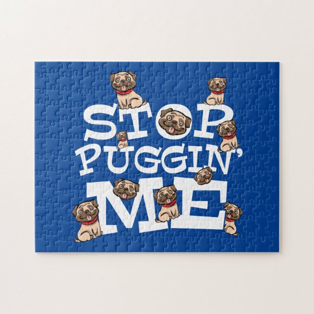 Pug Dog Stop Bugging Me - Funny Pun Quote Jigsaw Puzzle (Horizontal)