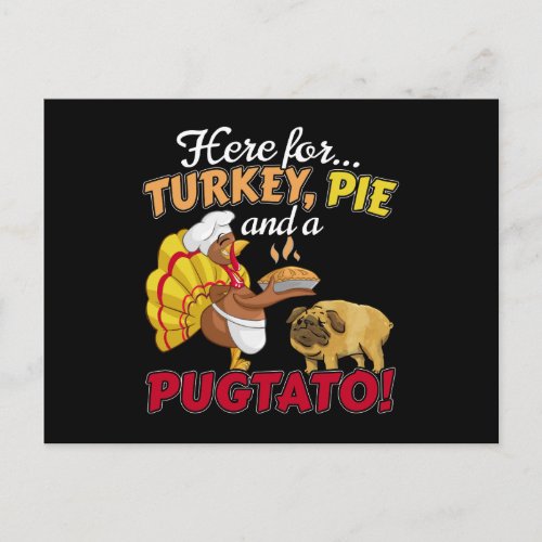 Pug Dog Thanksgiving _ Turkey Pie and Pugtato Postcard
