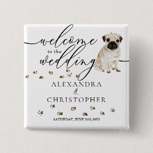 Pug Dog Welcome to the wedding cutie Button