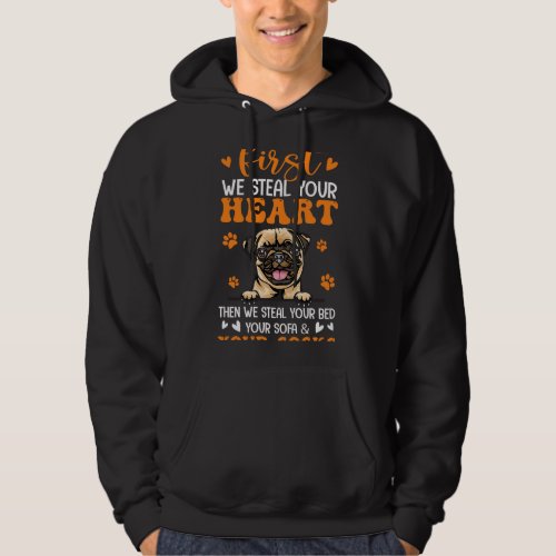 Pug Dog Your Heart Then We Steal Your Socks Hoodie