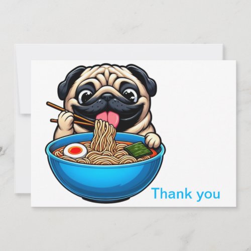 Pug eating ramen thank you card