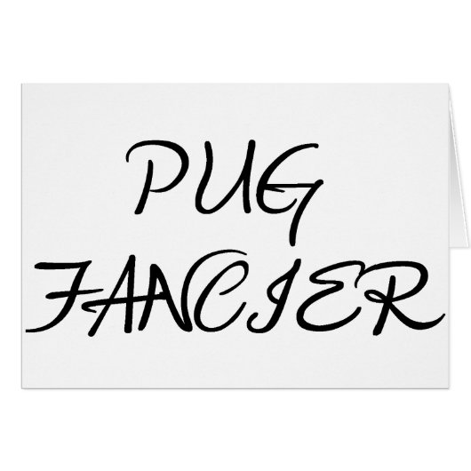 pug fancier.png cards (Front Horizontal)