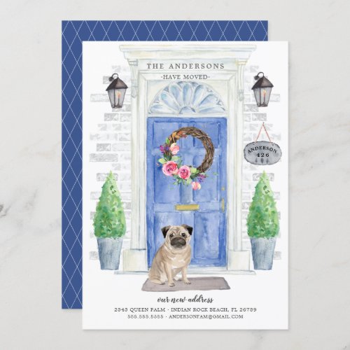 Pug Front Door Moving Announcement - Announce your new address with our stylish announcement featuring a Pug, blue front door, welcome mat, slate sign, topiaries and a floral wreath set on a gray brick background.