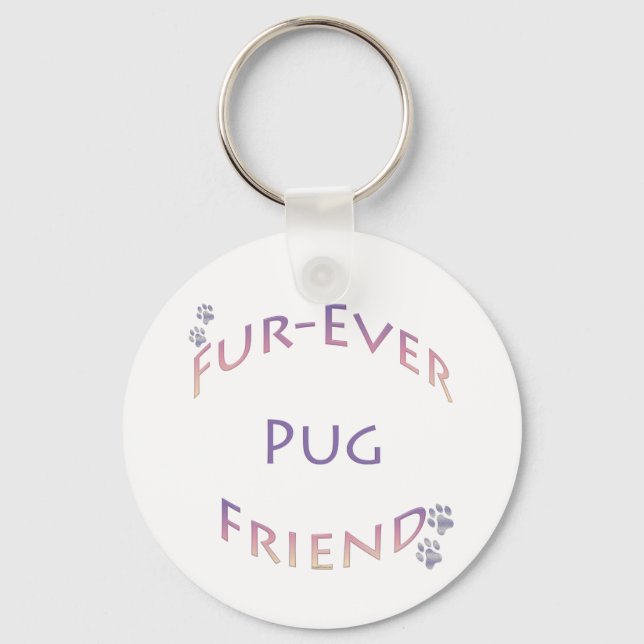 Pug Furever Friend Keychain (Front)