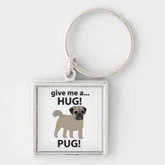 Pug Give Me A Hug Funny Pug