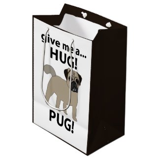 Pug Give Me A Hug Funny Pug