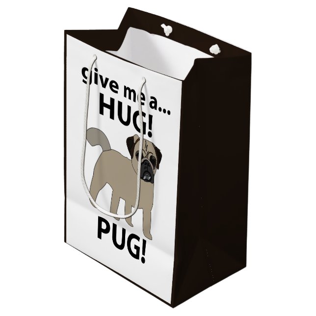 Pug Give Me A Hug Funny Pug Medium Gift Bag (Front Angled)