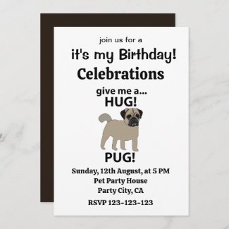 Pug Give Me A Hug Pug Birthday