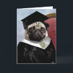 Pug graduation card<br><div class="desc">The World is yours. Now go get it! Inspire that new graduate to reach for everything possible, and let them know how proud you are of everything they've achieved so far!</div>