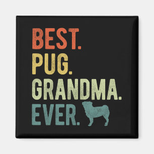 Pug Grandma Ever Dog Lovers Mother's Day Magnet