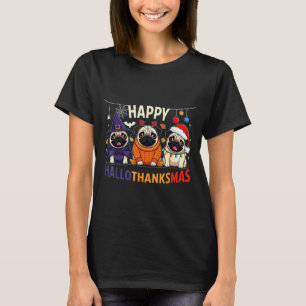 Pug Halloween Thanksgiving Christmas Happy Halloth T-Shirt