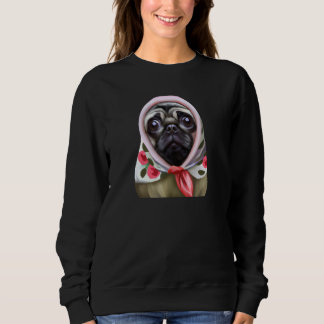 Pug in Babushka, Pug Design for Pug Lovers, Polish Sweatshirt