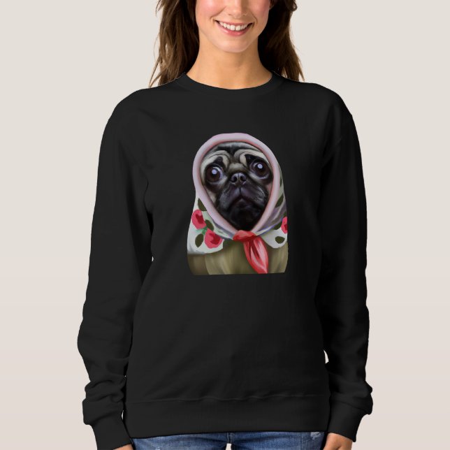 Pug in Babushka, Pug Design for Pug Lovers, Polish Sweatshirt (Front)