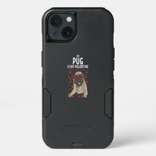 Pug Is My Valentine Cute Valentines Day Pet Dog iPhone 13 Case