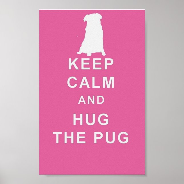 PUG KEEP CALM HUG THE PUG ART POSTER BIRTHDAY (Front)
