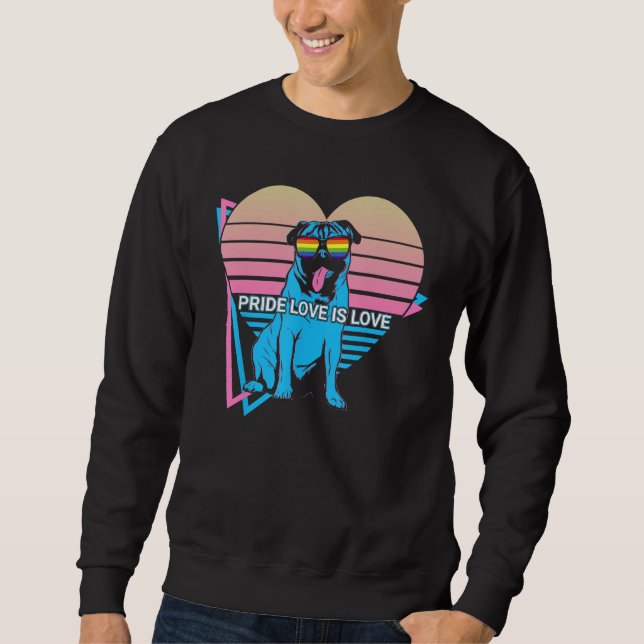 Pug LGBTQ Retro Pride Love Is Love Sweatshirt (Front)
