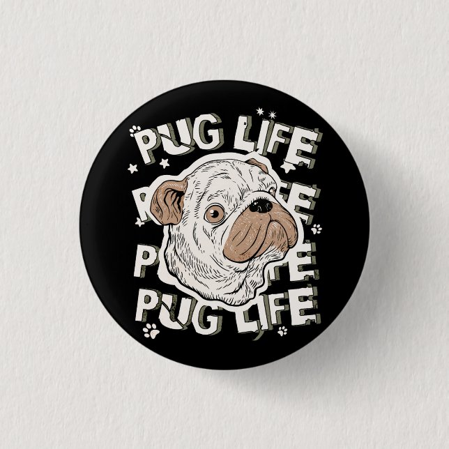 Pug Life Animal Dog Button (Front)