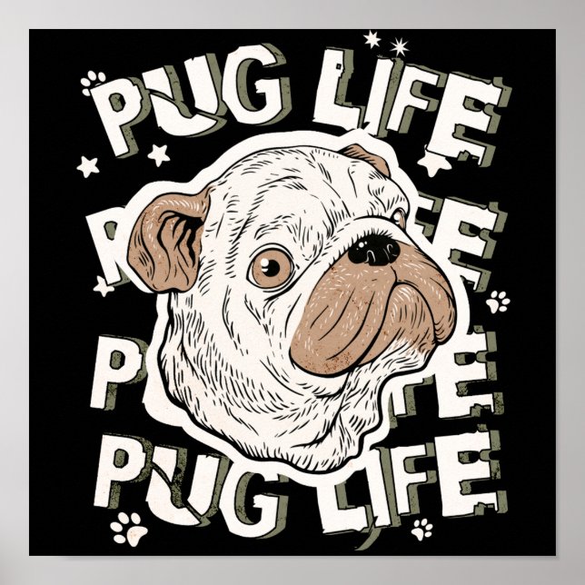 Pug Life Animal Dog Poster (Front)