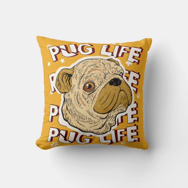 Pug Life Animal Dog Throw Pillow (Front)