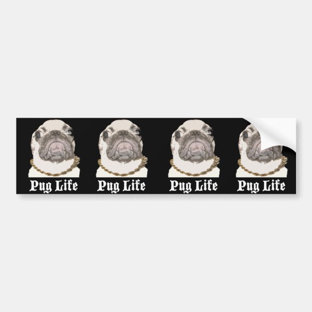 Pug Life Bumper Sticker (Front)
